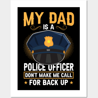 My Dad Is A Police Officer Posters and Art